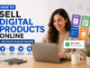 How to Sell Digital Products Online and Make Passive Income